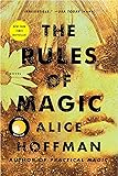 The Rules of Magic: A Novel (The Practical Magic Series)