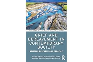 Grief and Bereavement in Contemporary Society: Bridging Research and Practice
