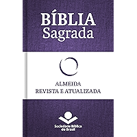 Bíblia Sagrada RA - Almeida Revista e Atualizada: Com notas, referências cruzadas e palavras de Jesus em vermelho… book cover