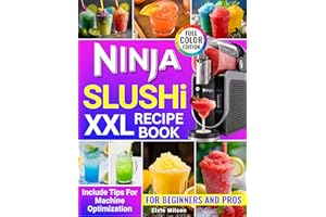 Ninja Slushi XXL Recipe Book: Easy, Refreshing Recipes from Healthy Fruit Slushies to Creamy Shakes for Beginners and Pros