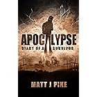 Apocalypse: Diary of a Survivor (Apocalypse Survivors Book 1)