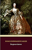 Dangerous Liaisons (Centaur Classics) [The 100 greatest novels of all time - #41]