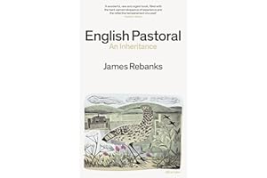 English Pastoral: An Inheritance - The Sunday Times bestseller from the author of The Shepherd's Life