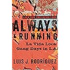 Always Running: La Vida Loca: Gang Days in L.A.