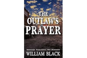 The Outlaw's Prayer (American Post-Civil War Westerns)