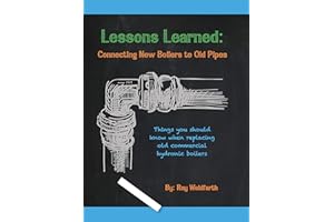 Lessons Learned: Connecting New Boilers to Old Pipes: Things you should know when replacing old commercial hydronic boilers.