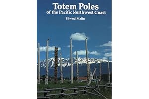 Totem Poles of the Pacific Northwest Coast