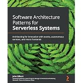 Software Architecture Patterns for Serverless Systems: Architecting for innovation with events, autonomous services, and micro frontends