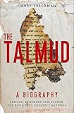 The Talmud  A Biography