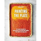 Painting the Plate: 52 Recipes Inspired by Great Works of Art from Mark Rothko, Frida Kahlo, and Man y More
