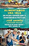 Alimentamos una isla / We Fed an Island: Una