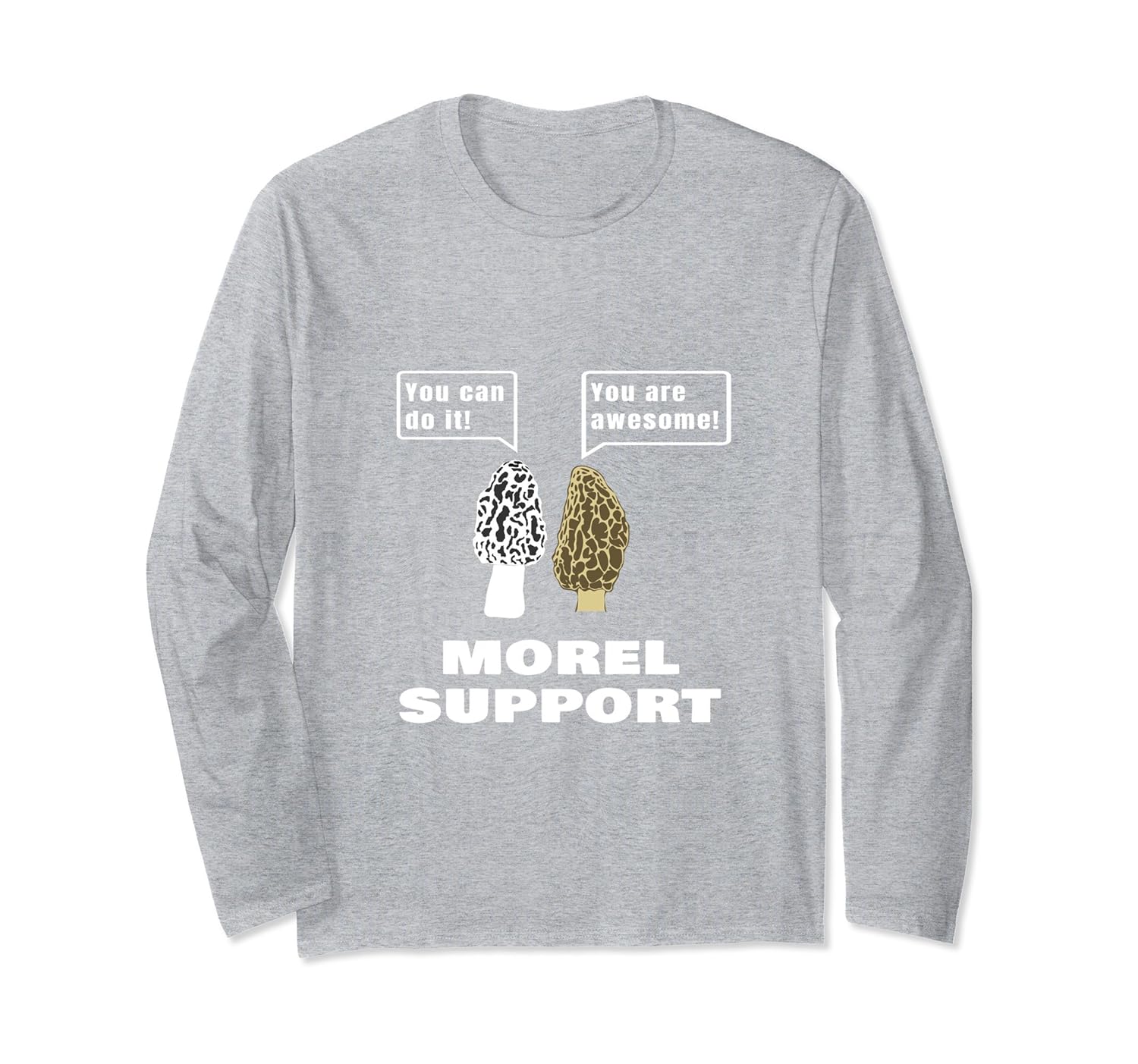 Morel Support Funny Pun Joke Mushroom Long Sleeve Shirt4LVS 4loveshirt