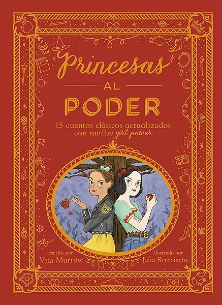 Princesas al poder. 15 cuentos clásicos actualizados con mucho girl power - Libros para empoderar a las niñas - Mil ideas para regalar