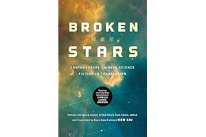 Broken Stars: Contemporary Chinese Science Fiction in Translation