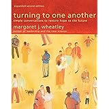 Turning to One Another: Simple Conversations to Restore Hope to the Future