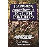 Darkness at Chancellorsville: A Novel of Stonewall Jackson's Triumph and Tragedy