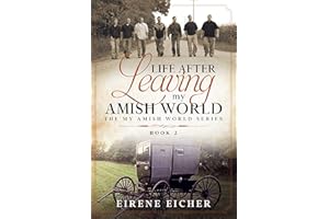 Life After Leaving My Amish World (The My Amish World Series Book 2)