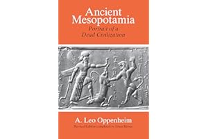 Ancient Mesopotamia: Portrait of a Dead Civilization