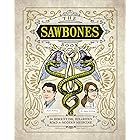 The Sawbones Book: The Hilarious, Horrifying Road to Modern Medicine