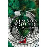 Crimson Bound: A Dark Fantasy Retelling of Little Red Riding Hood, Love, and the Fight Against Darkness