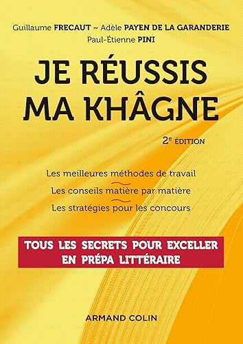 Download Je réussis ma khâgne - 2e éd. - Tous les secrets pour exceller en prépa littéraire PDF