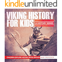 Viking History For Kids: A History Series - Children Explore History Book Edition book cover