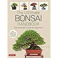 The Ultimate Bonsai Handbook: The Complete Guide for Beginners