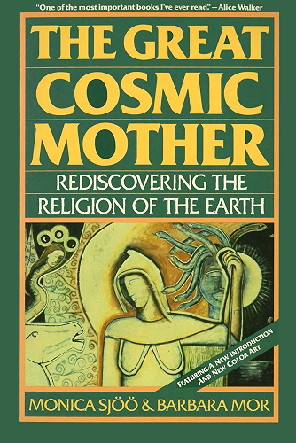 Download The Great Cosmic Mother: Rediscovering the Religion of the Earth (English Edition) PDF