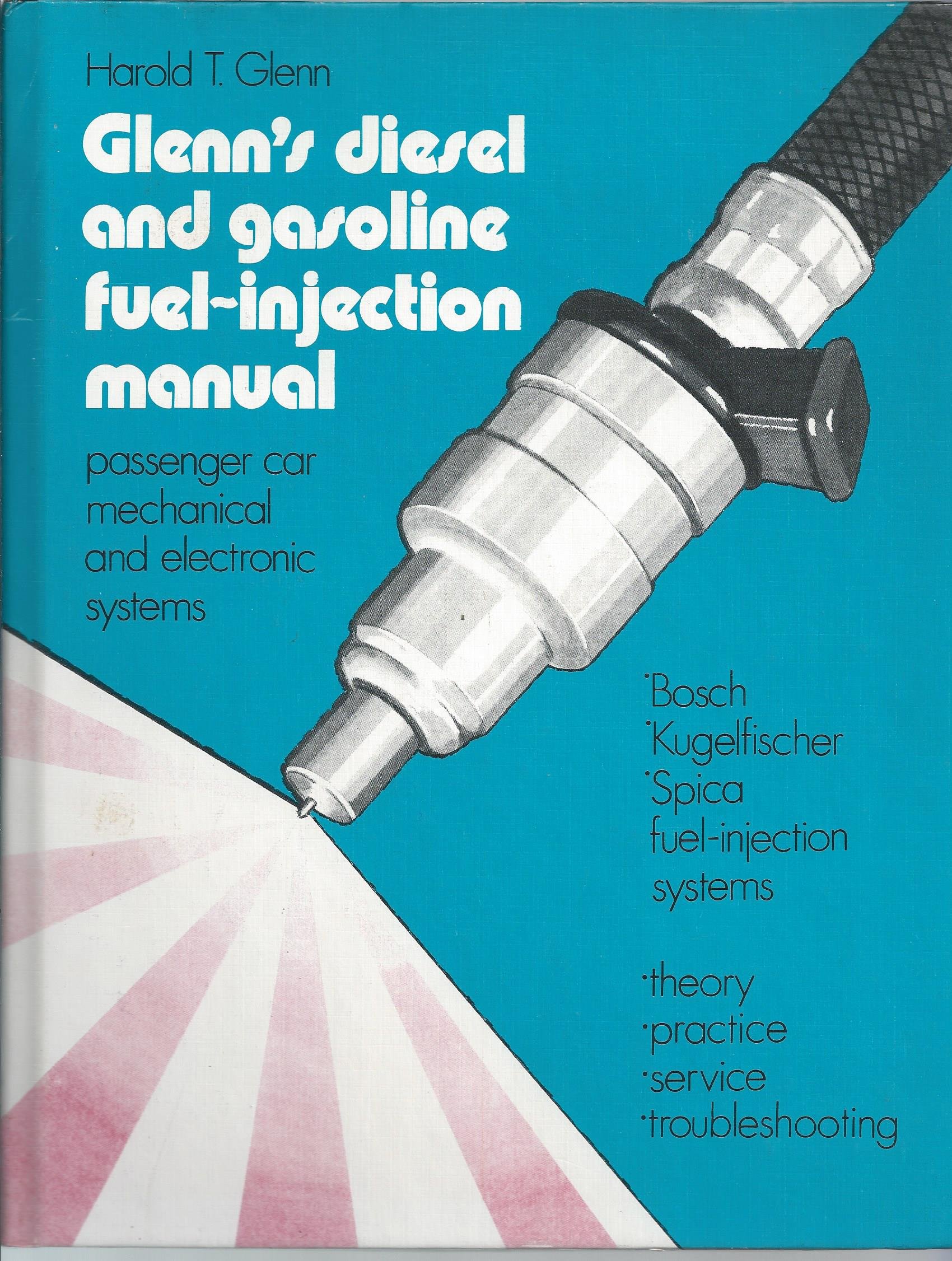 Glenn's Diesel and Gasoline Fuel-Injection Manual Hardcover – January, 1973