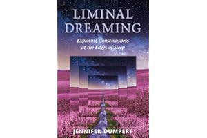 Liminal Dreaming: Exploring Consciousness at the Edges of Sleep