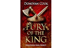Fury of the King: A fast-paced Viking Saga filled with action and adventure (Ormstunga Saga Book 5)