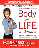 Body-for-LIFE for Women: A Woman's Plan for Physical and Mental Transformation