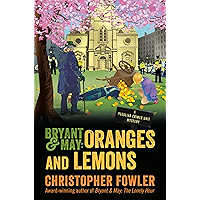 Bryant & May: Oranges and Lemons: A Peculiar Crimes Unit Mystery