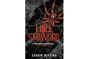 Little Stranger: A Dark Taboo Romance (The Web of Silence Duet Book 1)