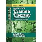 Principles of Trauma Therapy: A Guide to Symptoms, Evaluation, and Treatment ( DSM-5 Update)