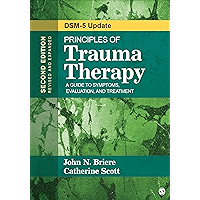 Principles of Trauma Therapy: A Guide to Symptoms, Evaluation, and Treatment ( DSM-5 Update) book cover Principles of Trauma Therapy: A Guide to Symptoms, Evaluation, and Treatment ( DSM-5 Update) book cover