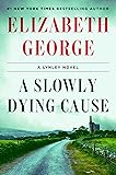 A Slowly Dying Cause: A Lynley Novel