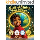 Kam and Santa’s Global Adventure: A Magical Christmas Across the World!