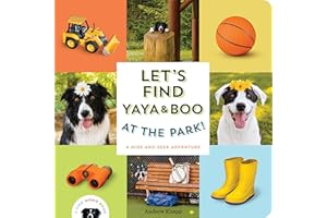 Let's Find Yaya and Boo at the Park!: A Hide-and-Seek Adventure