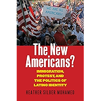 The New Americans?: Immigration, Protest, and the Politics of Latino Identity book cover