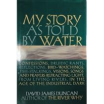 My Story as Told by Water: Duncan, David James: 9781578050499 ...