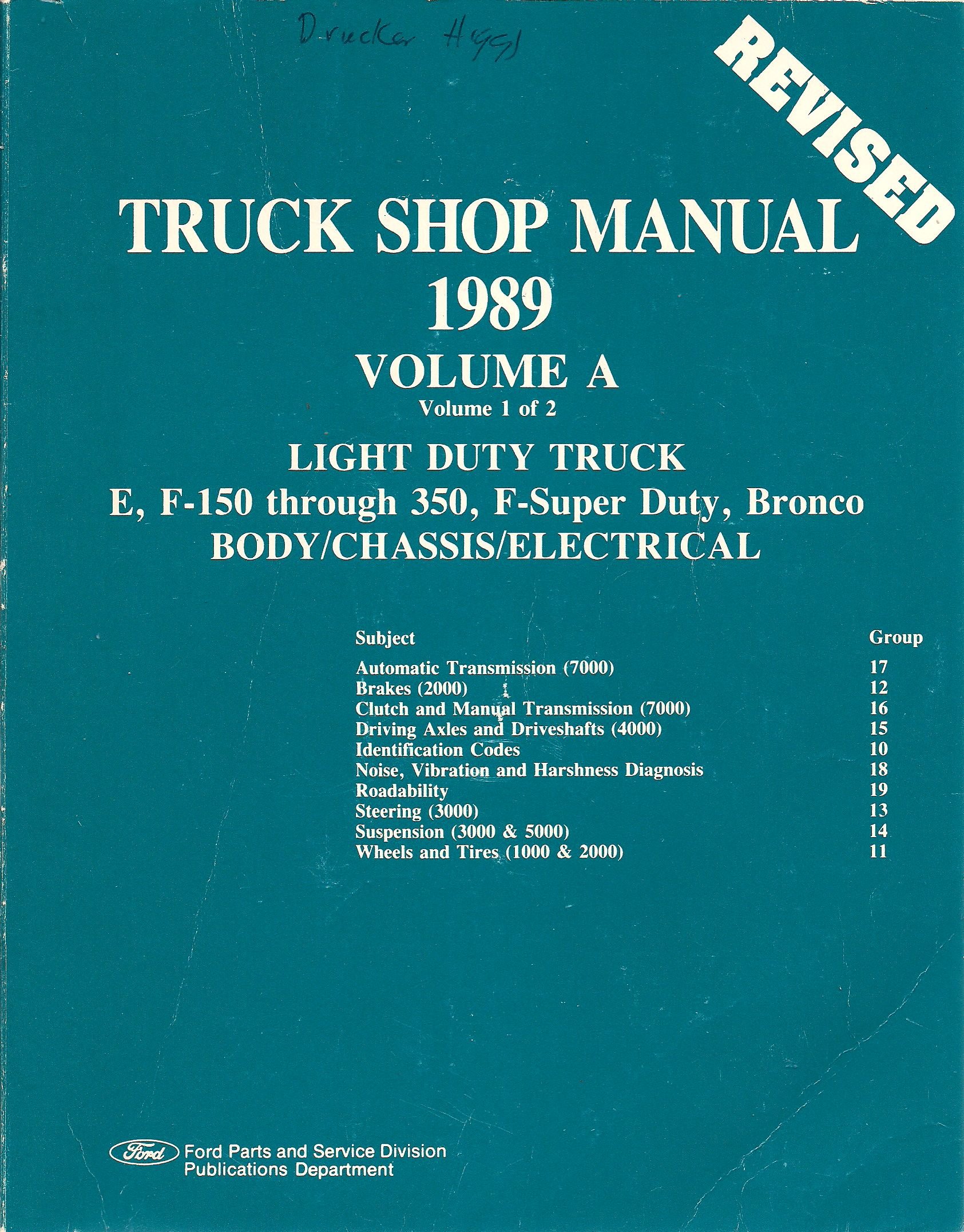 1989 Ford Light Duty Truck Shop Manual (Revised) Volume A (volume 1 of 2),  Body/Chassis/Electrical for Bronco, Econoline, F-150 through F-350, ...