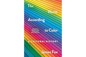 The World According to Color: A Cultural History