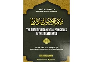 The Three Fundamental Principles & Their Evidences: Workbook for Germantown Masjid's Summer Seminar (2019)