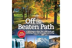 Off the Beaten Path: A Travel Guide to More Than 1000 Scenic and Interesting Places Still Uncrowded and Inviting
