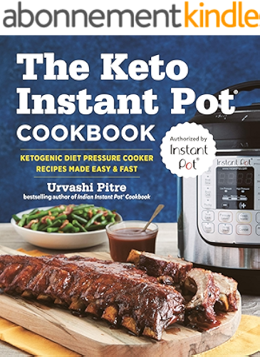 Download The Keto Instant Pot Cookbook: Ketogenic Diet Pressure Cooker Recipes Made Easy and Fast (English Edition) PDF