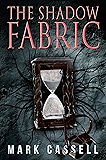 The Shadow Fabric: a supernatural horror novel (Shadow Fabric Mythos)