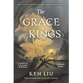 The Grace of Kings (The Dandelion Dynasty)