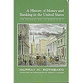 A History of Money and Banking in the United States: The Colonial Era to World War II