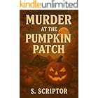 Murder at the Pumpkin Patch: A Harvest Hollow Cozy Mystery